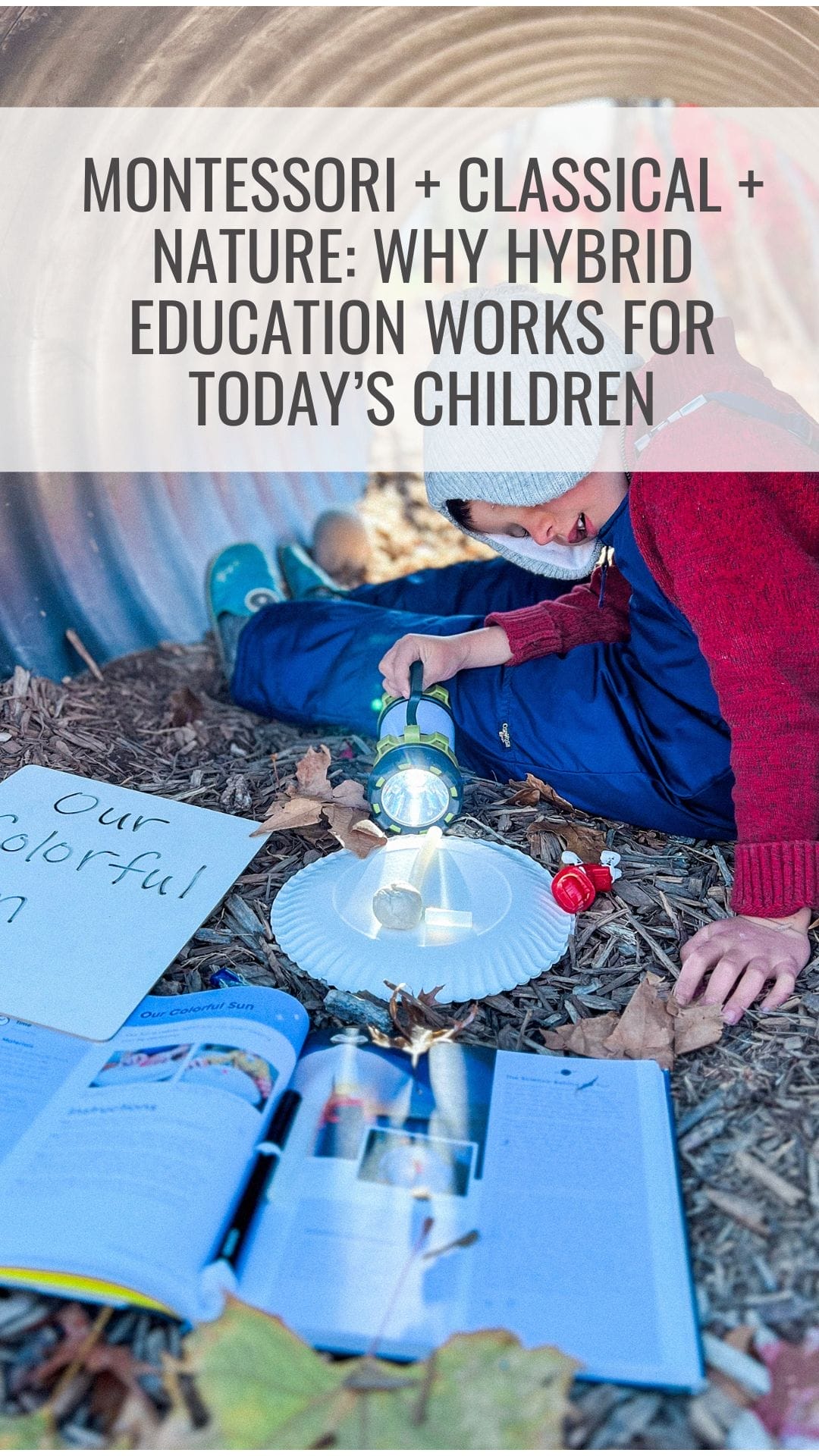 Montessori + Classical + Nature: Why Hybrid Education Works for Today’s Children | St Louis Christian School